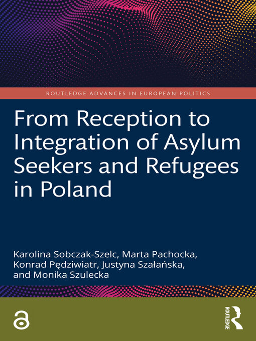 Title details for From Reception to Integration of Asylum Seekers and Refugees in Poland by Karolina Sobczak-Szelc - Available